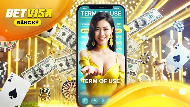 Điều Khoản & Điều Kiện 2 Đăng ký tài khoản BetVisa: Quy trình và yêu cầu